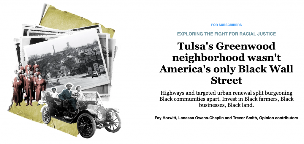 Photo collage of Tulsa, OK with Black people dressed in suits in a car and others standing behind them. Text on image says: EXPLORING THE FIGHT FOR RACIAL JUSTICE Tulsa's Greenwood neighborhood wasn't America's only Black Wall Street Highways and targeted urban renewal split burgeoning Black communities apart. Invest in Black farmers, Black businesses, Black land.